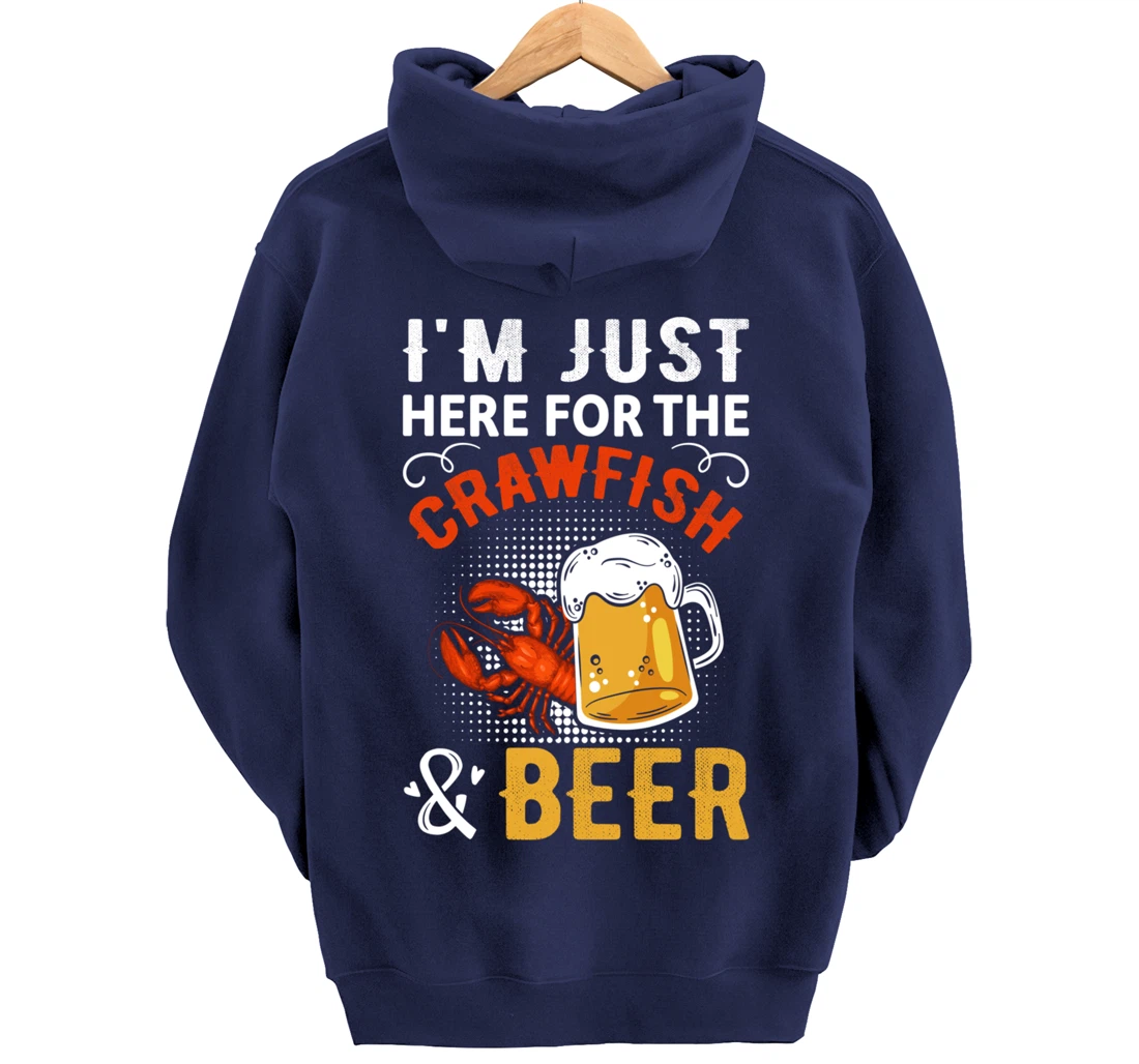 Funny Saying I'm Just Here For The Crawfish And Beer MudBug Pullover Hoodie