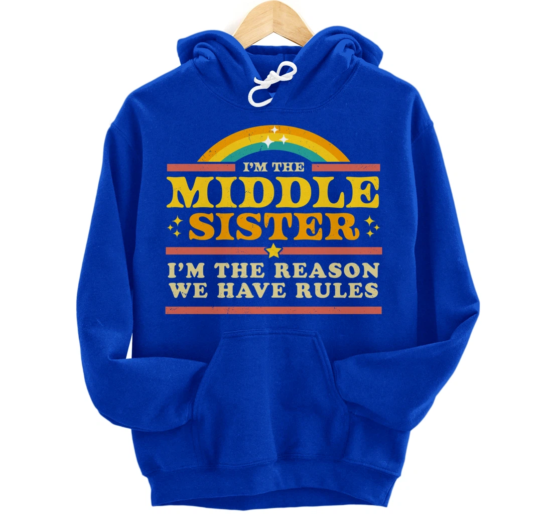 The Reason We Have Rules Middle Sister 3 Siblings Matching Pullover Hoodie