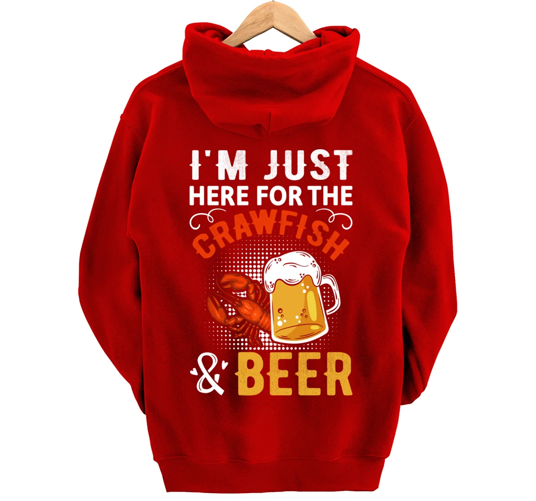 Funny Saying I'm Just Here For The Crawfish And Beer MudBug Pullover Hoodie