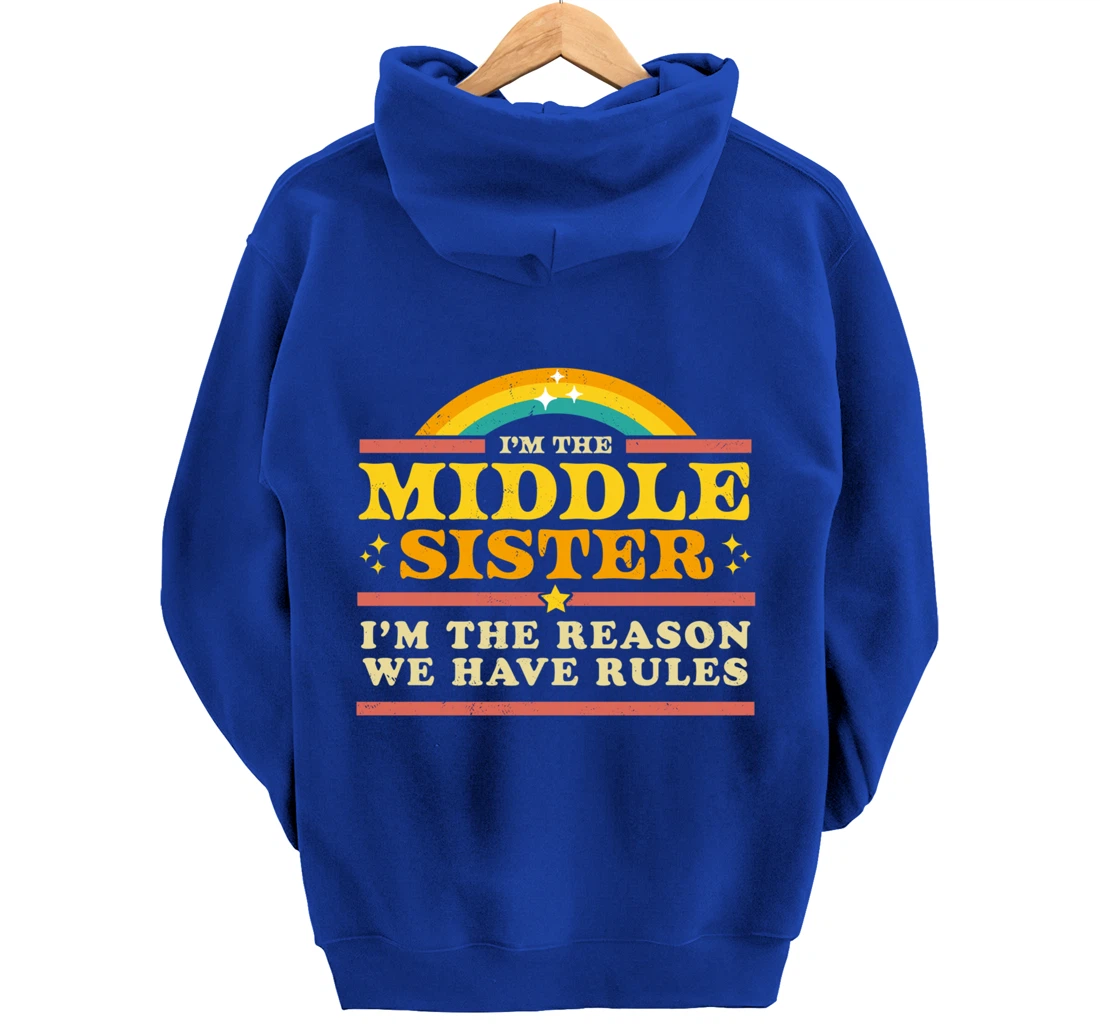 The Reason We Have Rules Middle Sister 3 Siblings Matching Pullover Hoodie