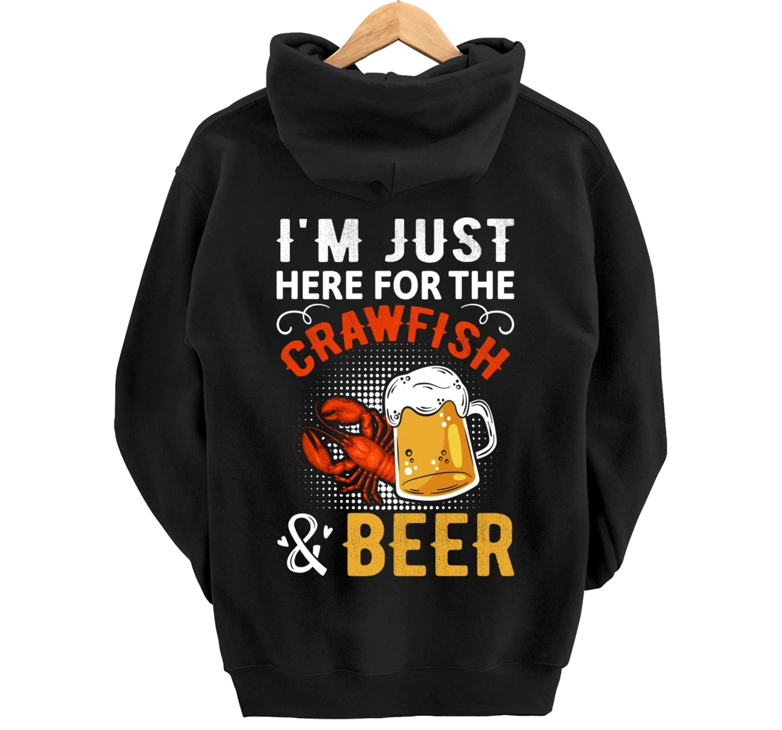 Funny Saying I'm Just Here For The Crawfish And Beer MudBug Pullover Hoodie
