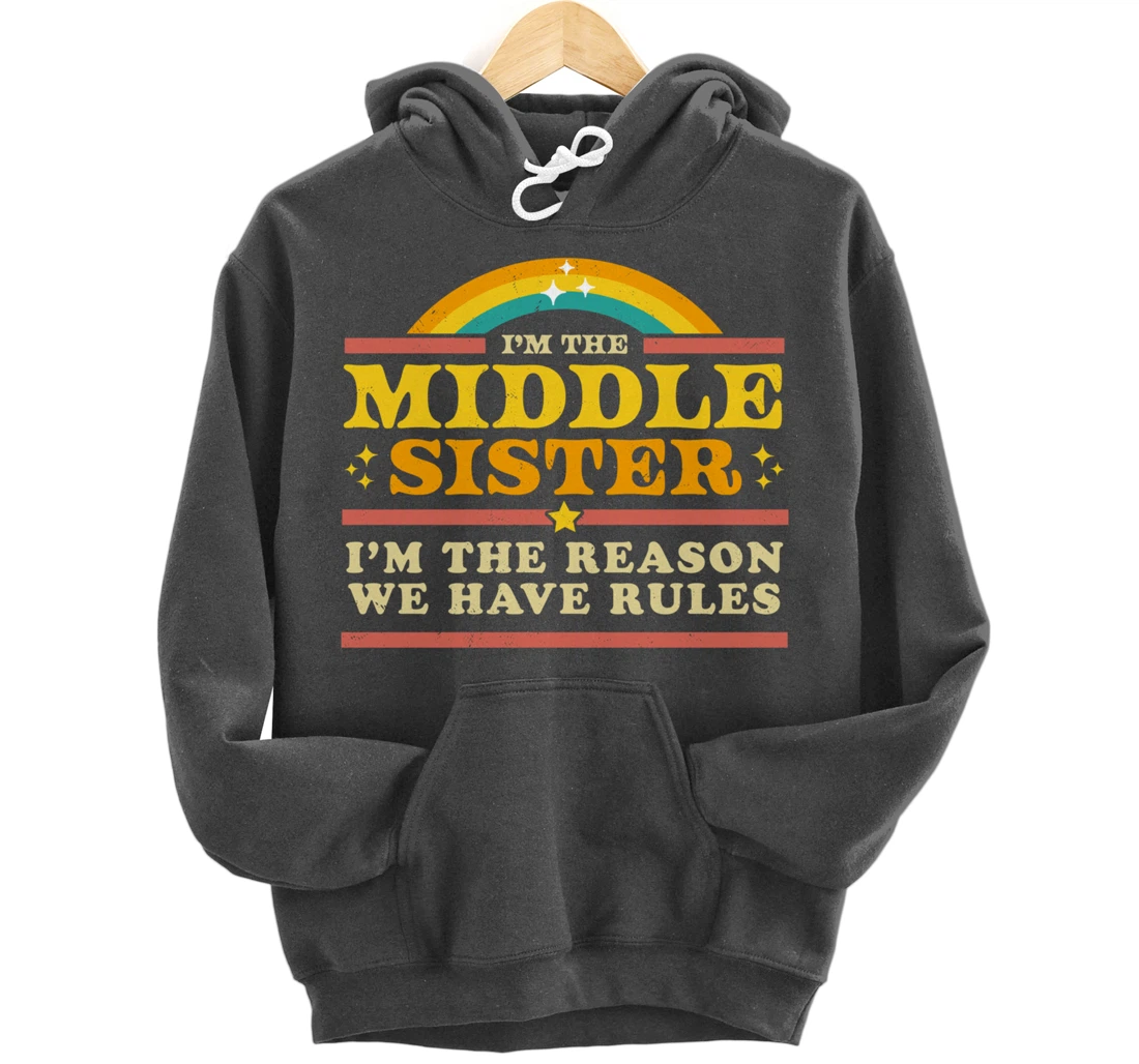 The Reason We Have Rules Middle Sister 3 Siblings Matching Pullover Hoodie