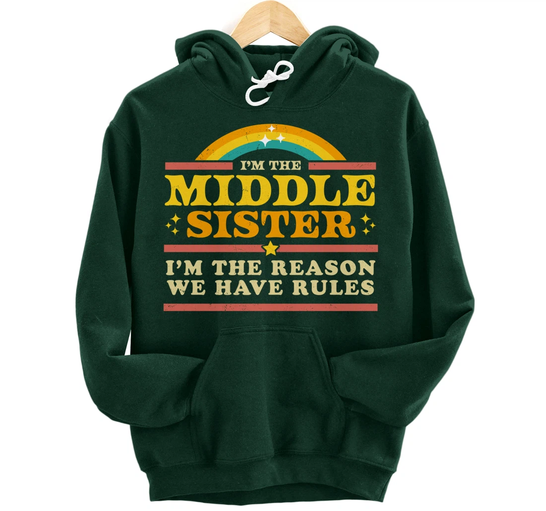 The Reason We Have Rules Middle Sister 3 Siblings Matching Pullover Hoodie