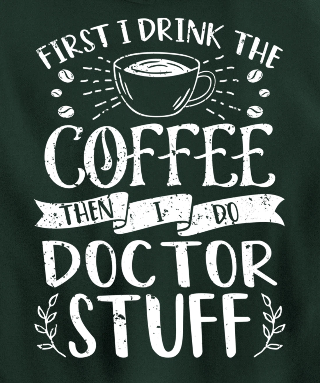 Funny Doctor Coffee Design Pullover Hoodie