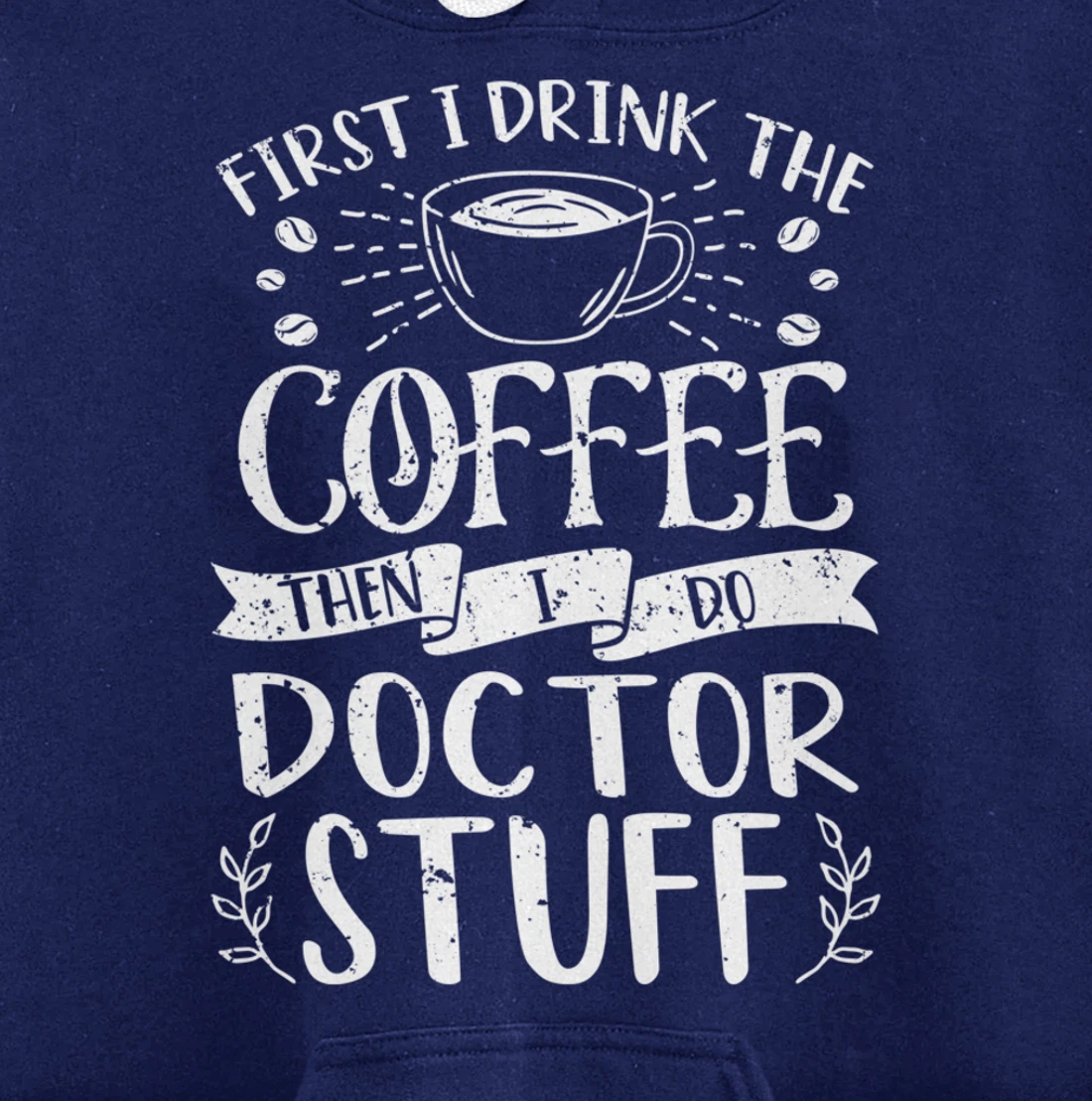 Funny Doctor Coffee Design Pullover Hoodie