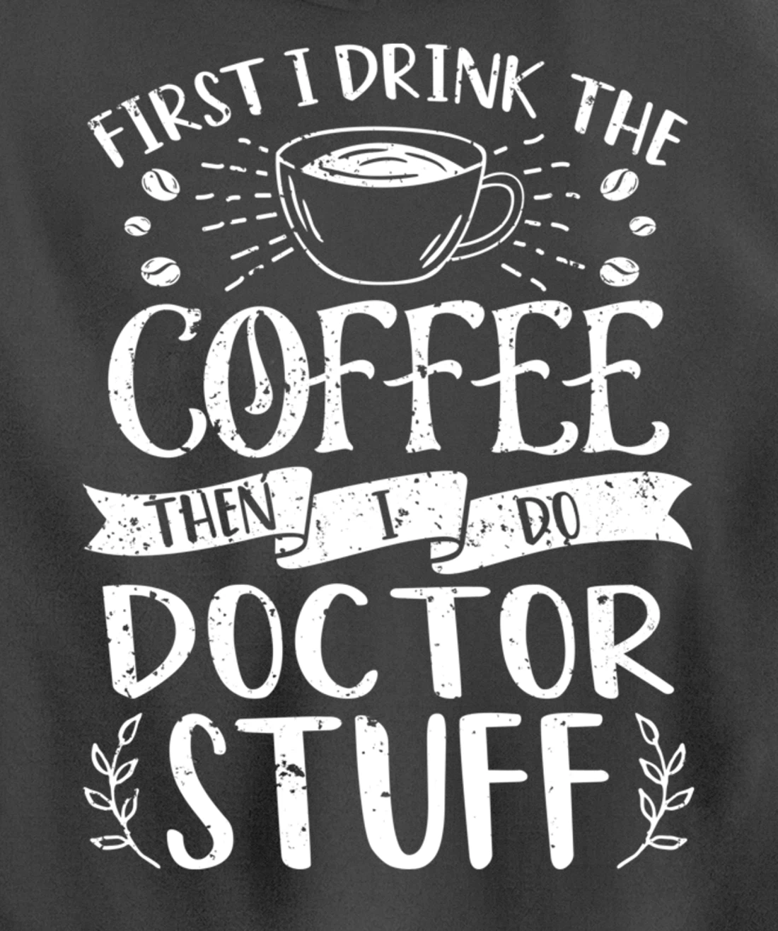 Funny Doctor Coffee Design Pullover Hoodie