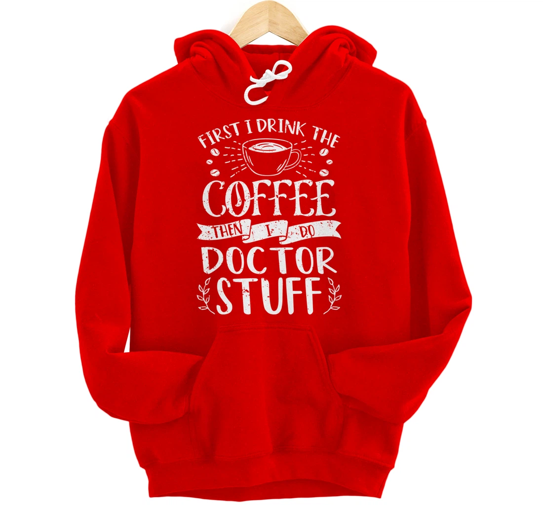 Funny Doctor Coffee Design Pullover Hoodie