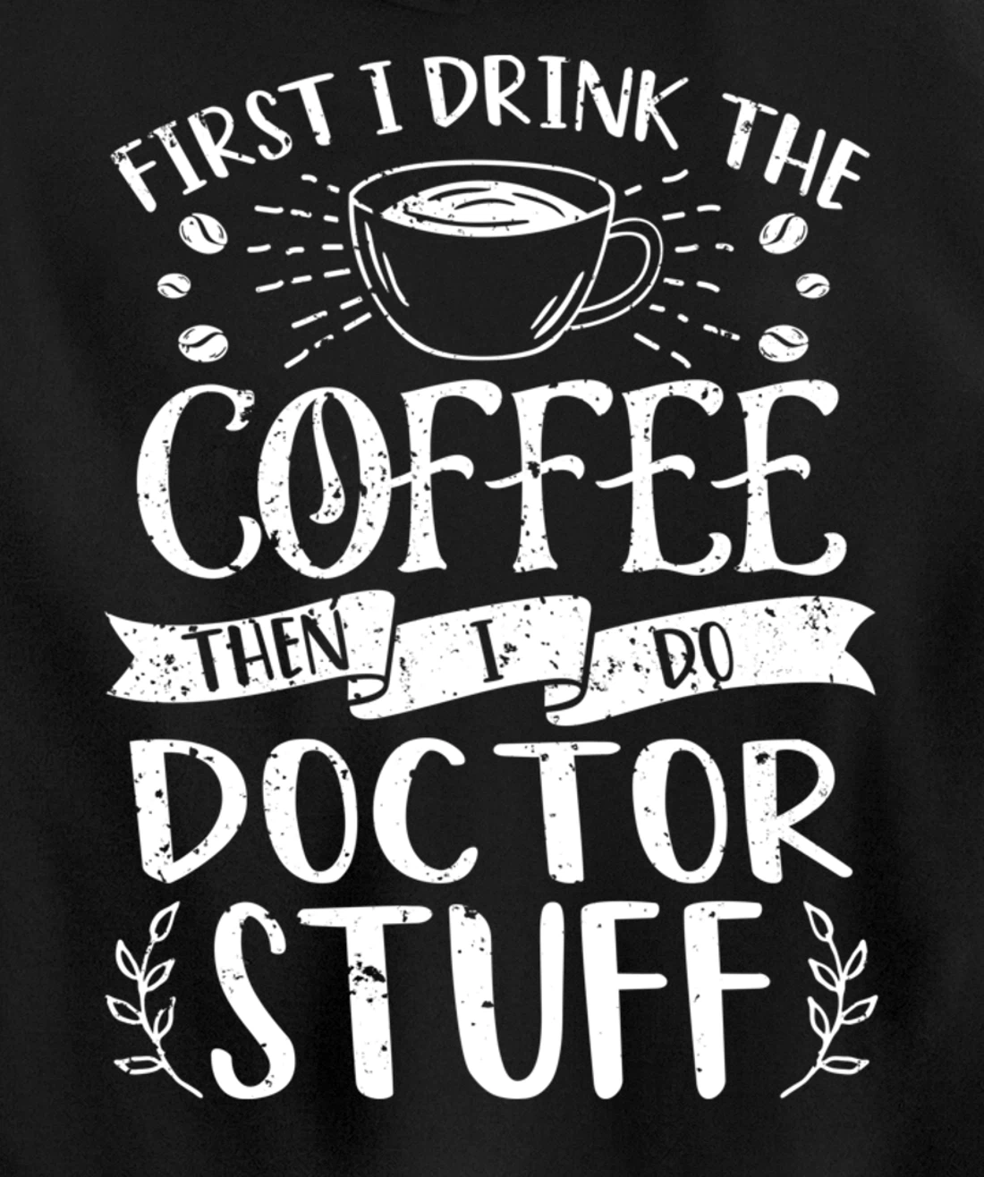 Funny Doctor Coffee Design Pullover Hoodie