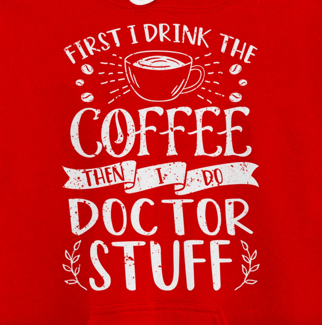 Funny Doctor Coffee Design Pullover Hoodie
