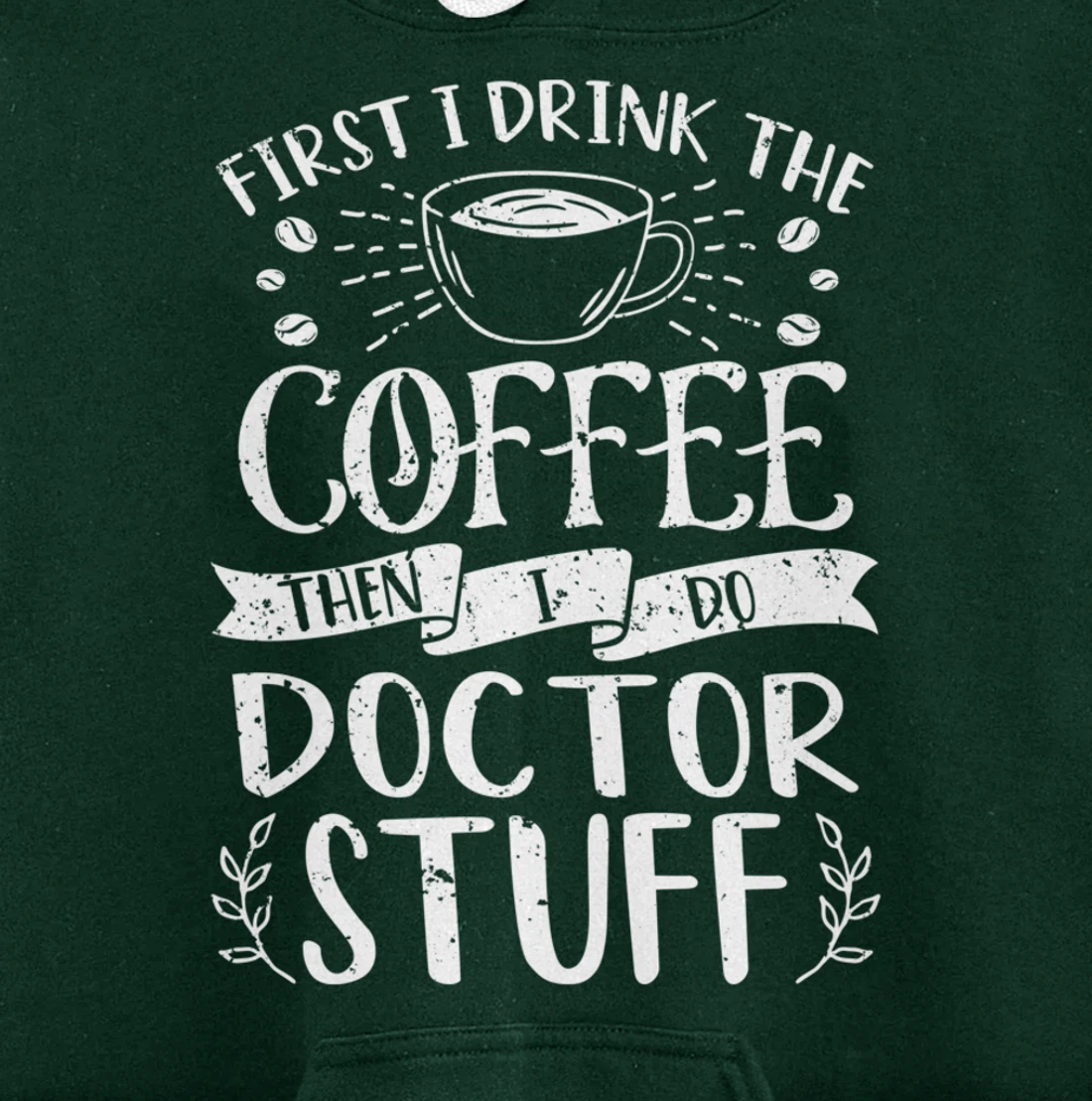 Funny Doctor Coffee Design Pullover Hoodie