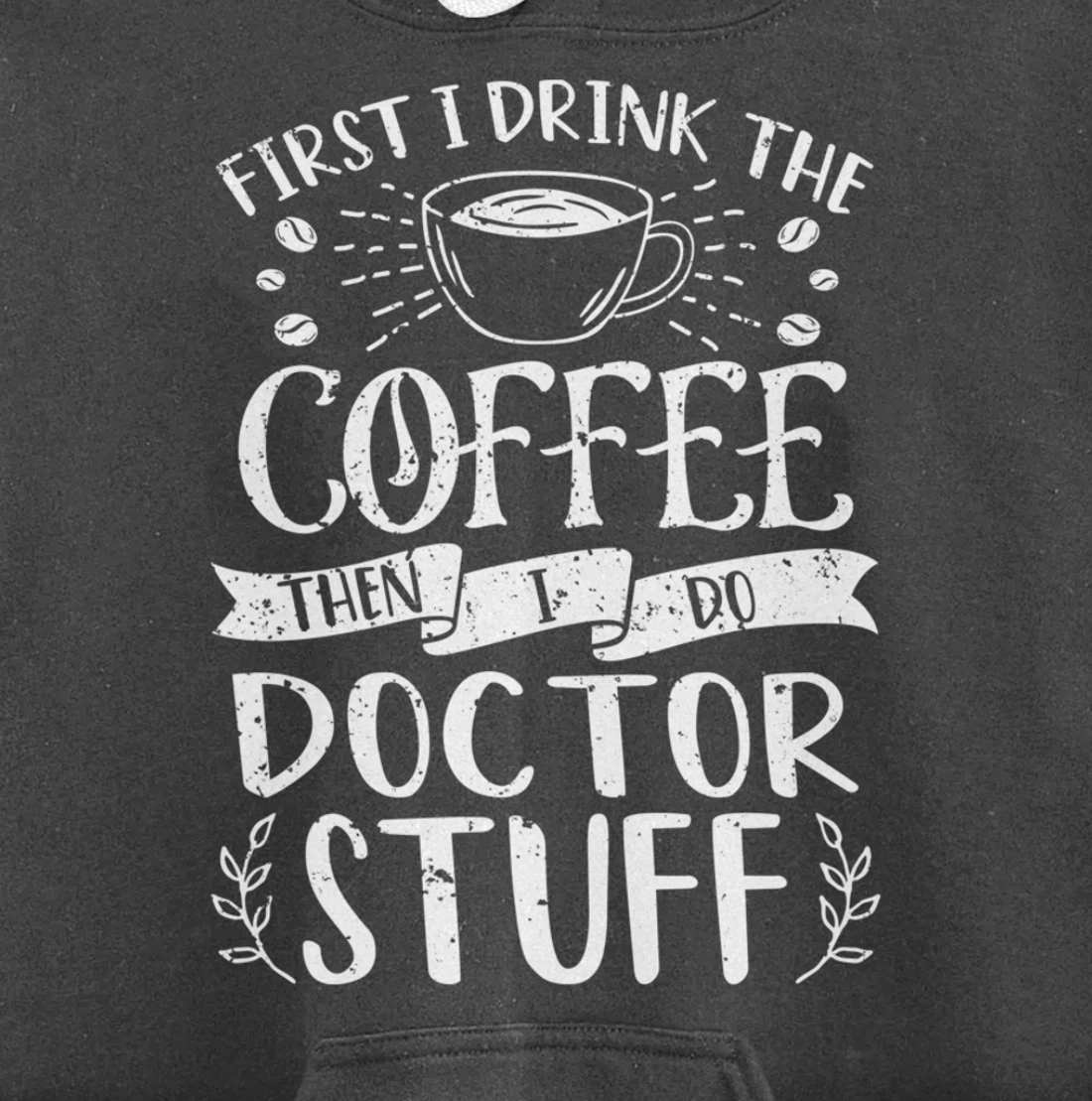 Funny Doctor Coffee Design Pullover Hoodie