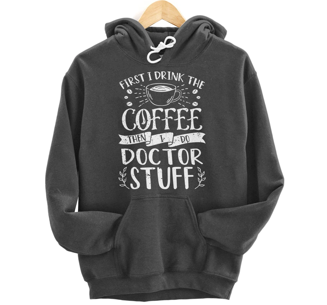 Funny Doctor Coffee Design Pullover Hoodie