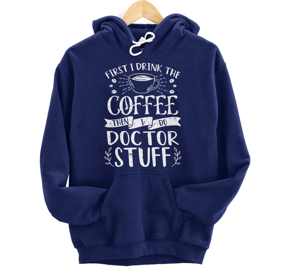 Funny Doctor Coffee Design Pullover Hoodie