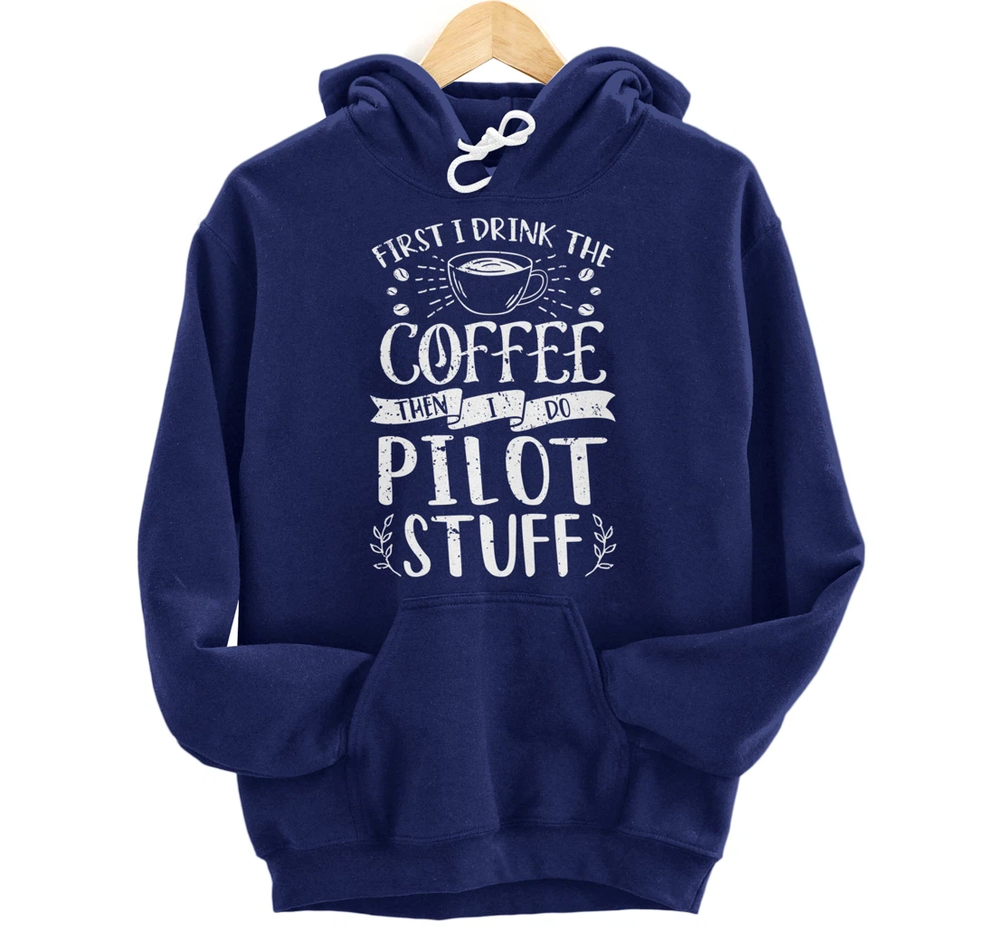 Funny Pilot Coffee Design Pullover Hoodie