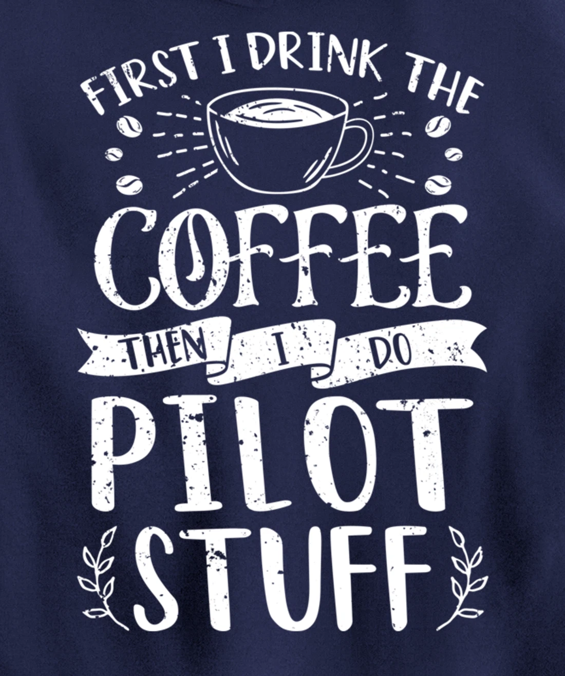 Funny Pilot Coffee Design Pullover Hoodie