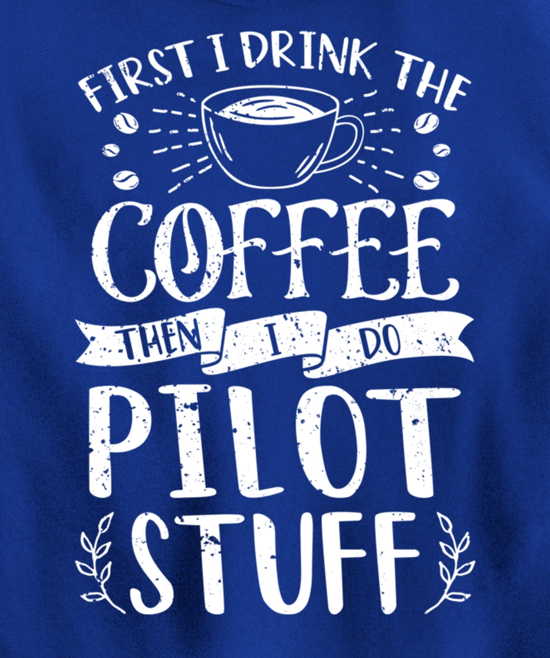 Funny Pilot Coffee Design Pullover Hoodie