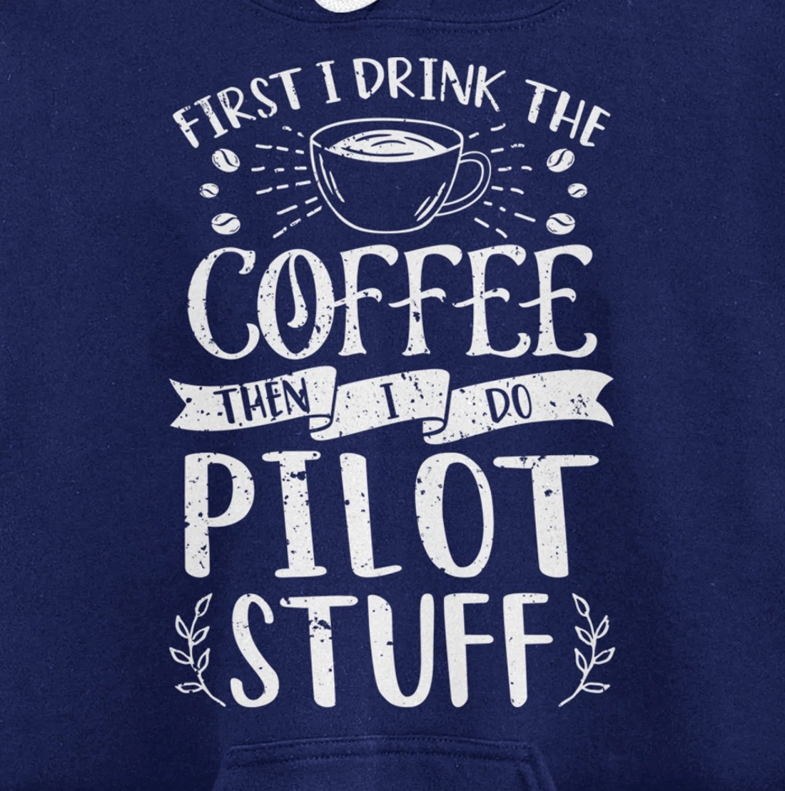 Funny Pilot Coffee Design Pullover Hoodie