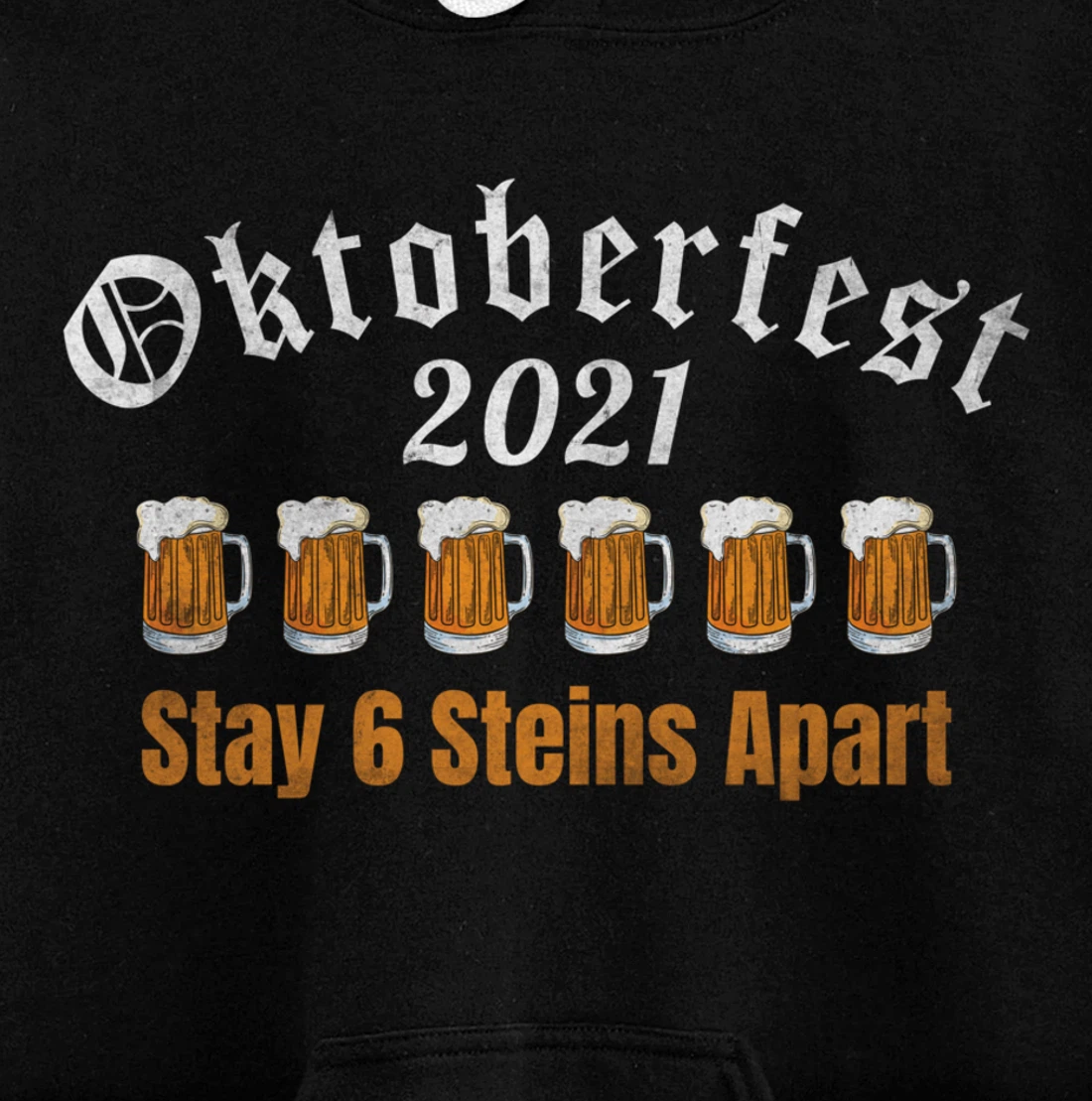 Oktoberfest 2021 6 Stein Apart Beer October Pullover Hoodie