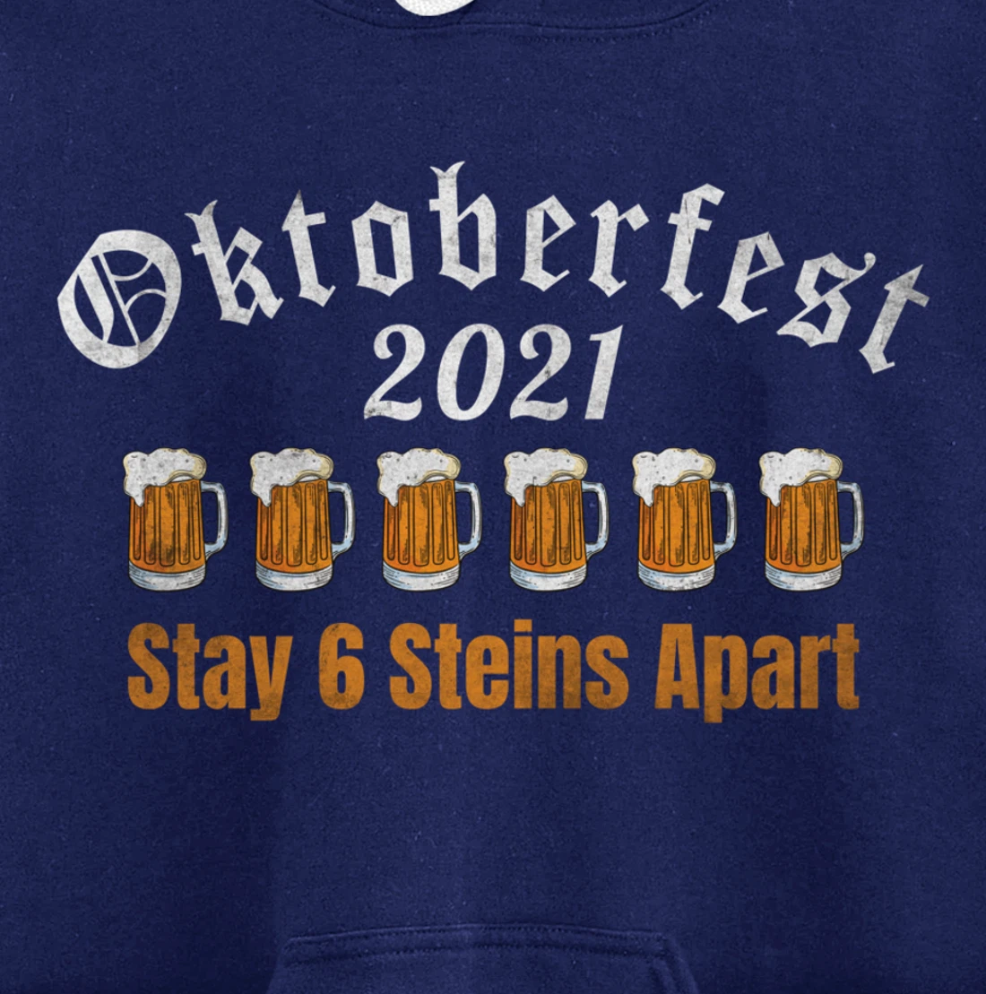 Oktoberfest 2021 6 Stein Apart Beer October Pullover Hoodie