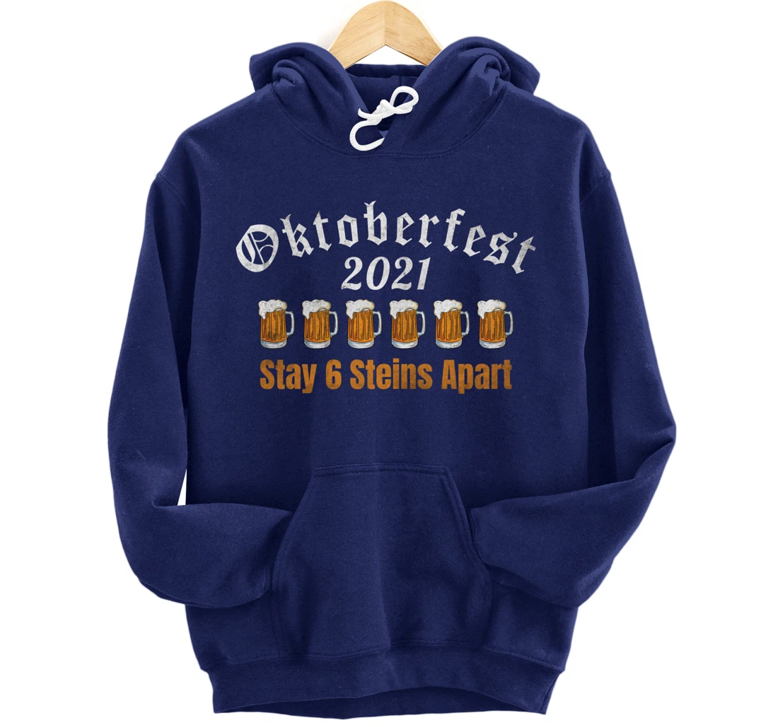 Oktoberfest 2021 6 Stein Apart Beer October Pullover Hoodie
