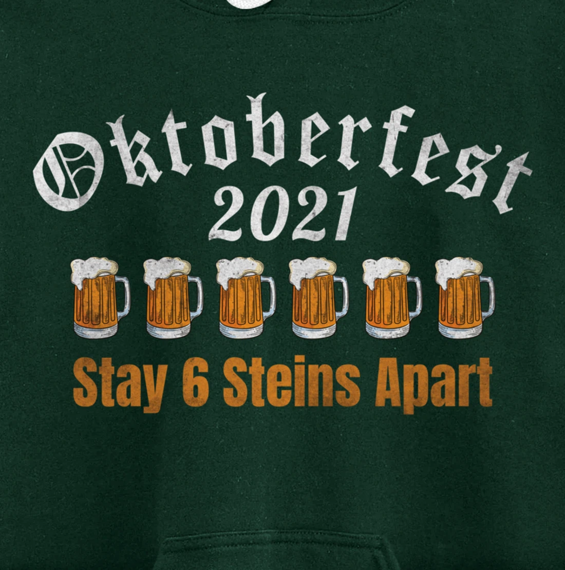Oktoberfest 2021 6 Stein Apart Beer October Pullover Hoodie
