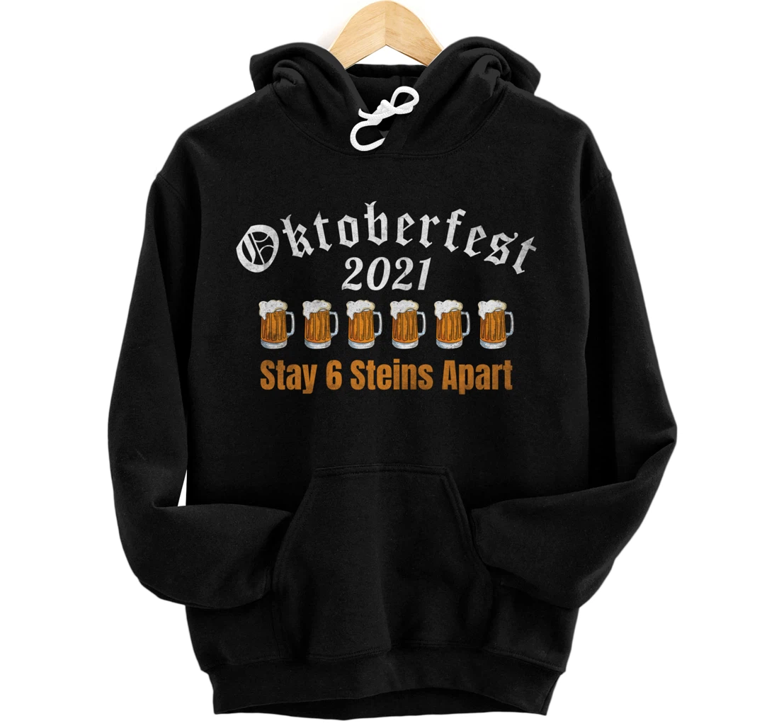 Oktoberfest 2021 6 Stein Apart Beer October Pullover Hoodie