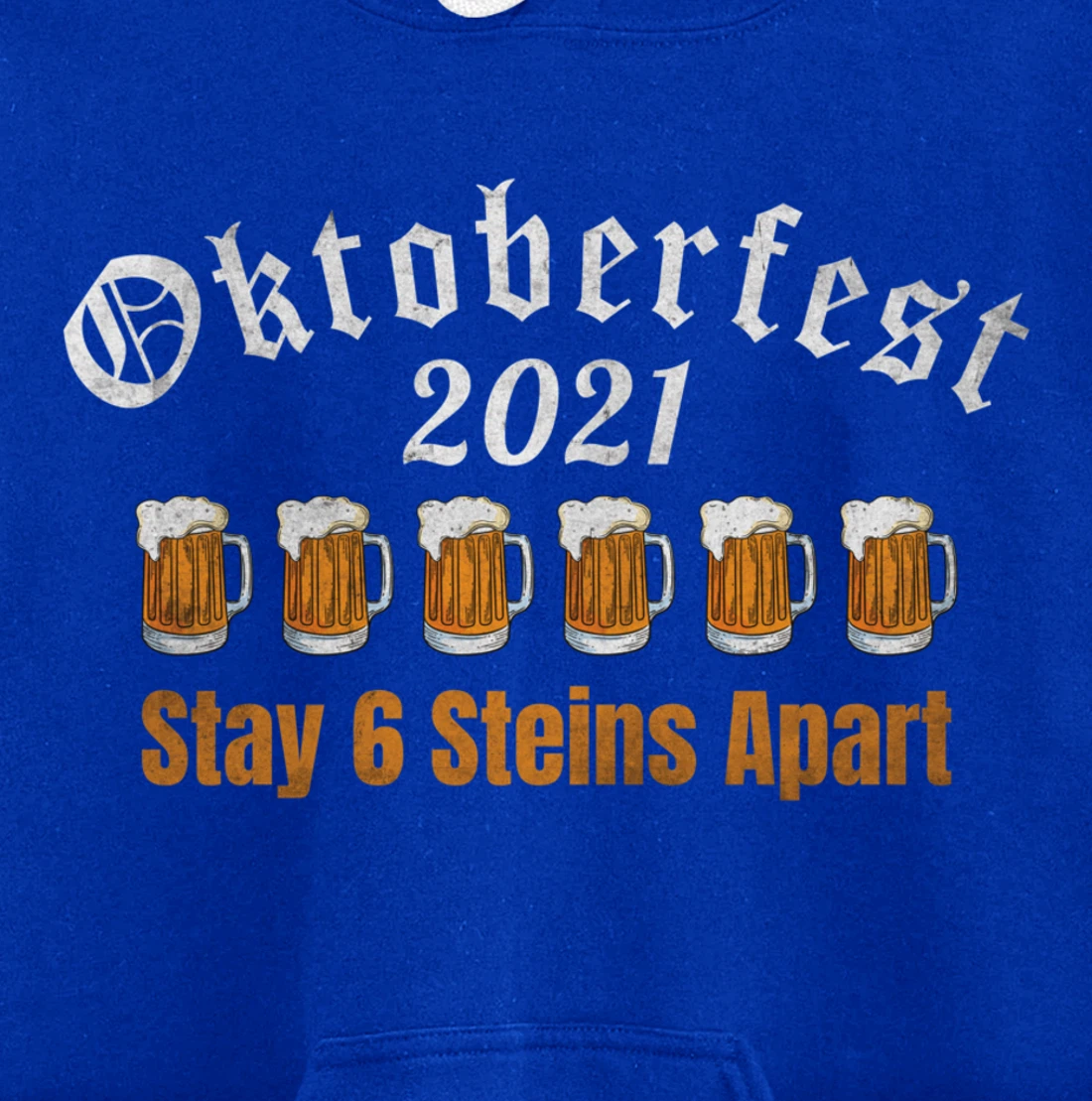 Oktoberfest 2021 6 Stein Apart Beer October Pullover Hoodie