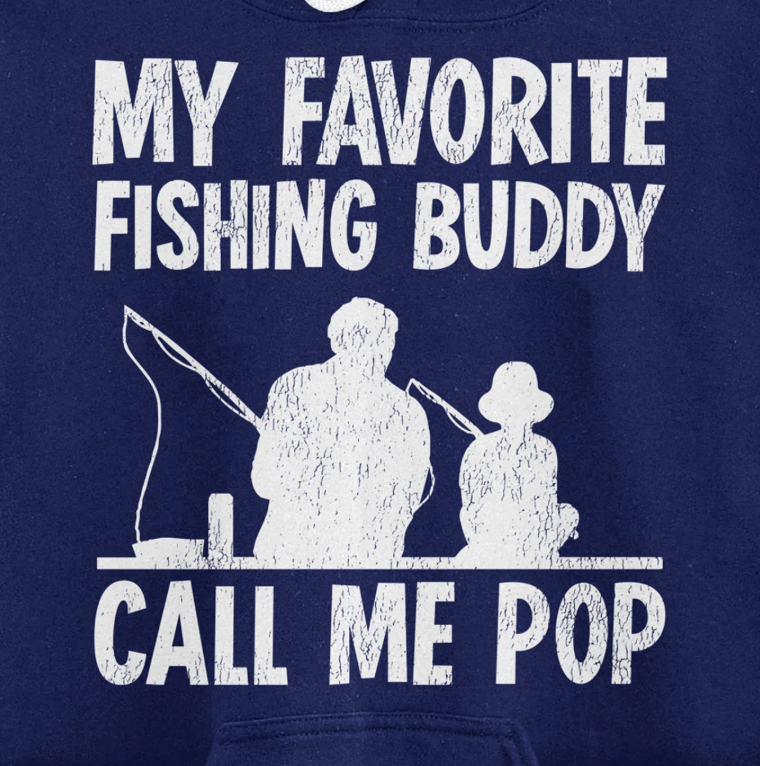 Funny My Favorite Fishing Buddy Calls Me Pop Fishing Pullover Hoodie
