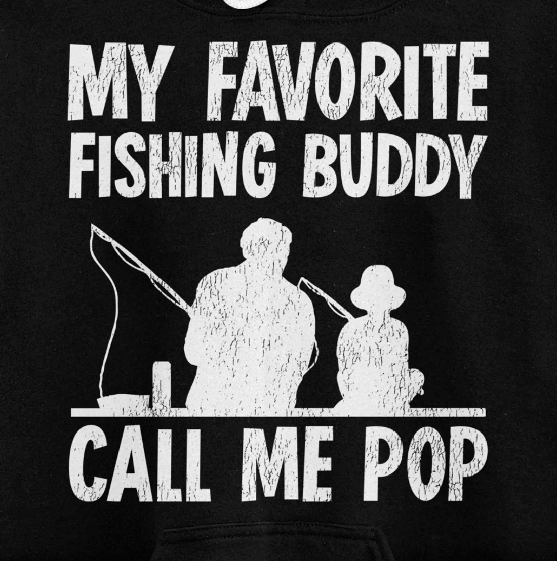 Funny My Favorite Fishing Buddy Calls Me Pop Fishing Pullover Hoodie