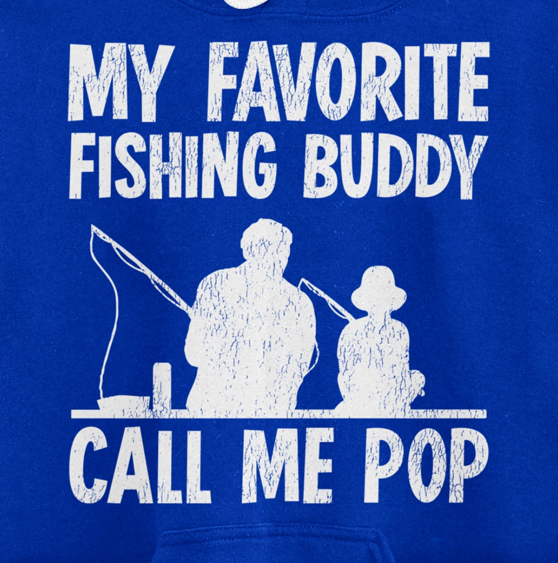Funny My Favorite Fishing Buddy Calls Me Pop Fishing Pullover Hoodie