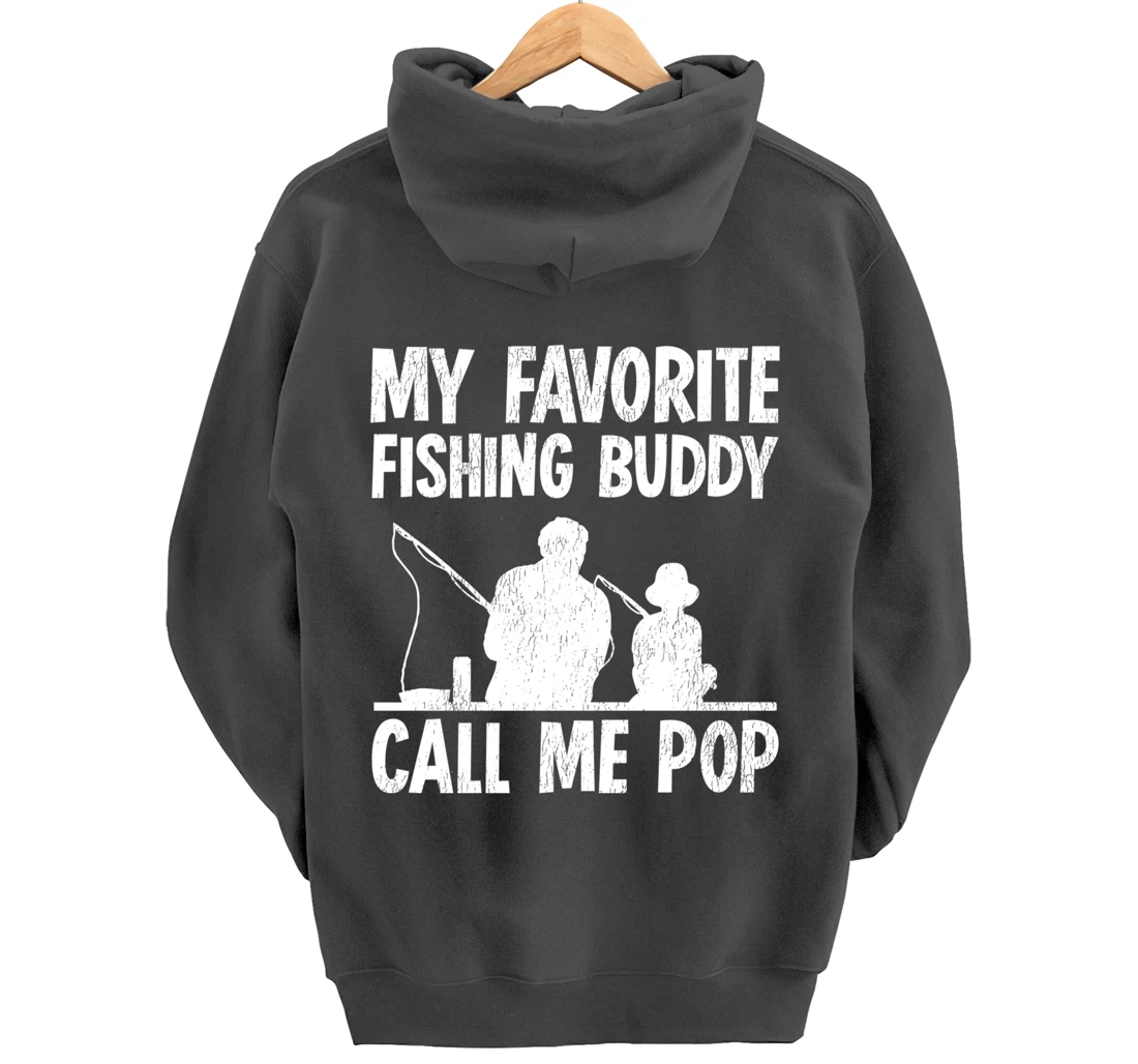 Funny My Favorite Fishing Buddy Calls Me Pop Fishing Pullover Hoodie