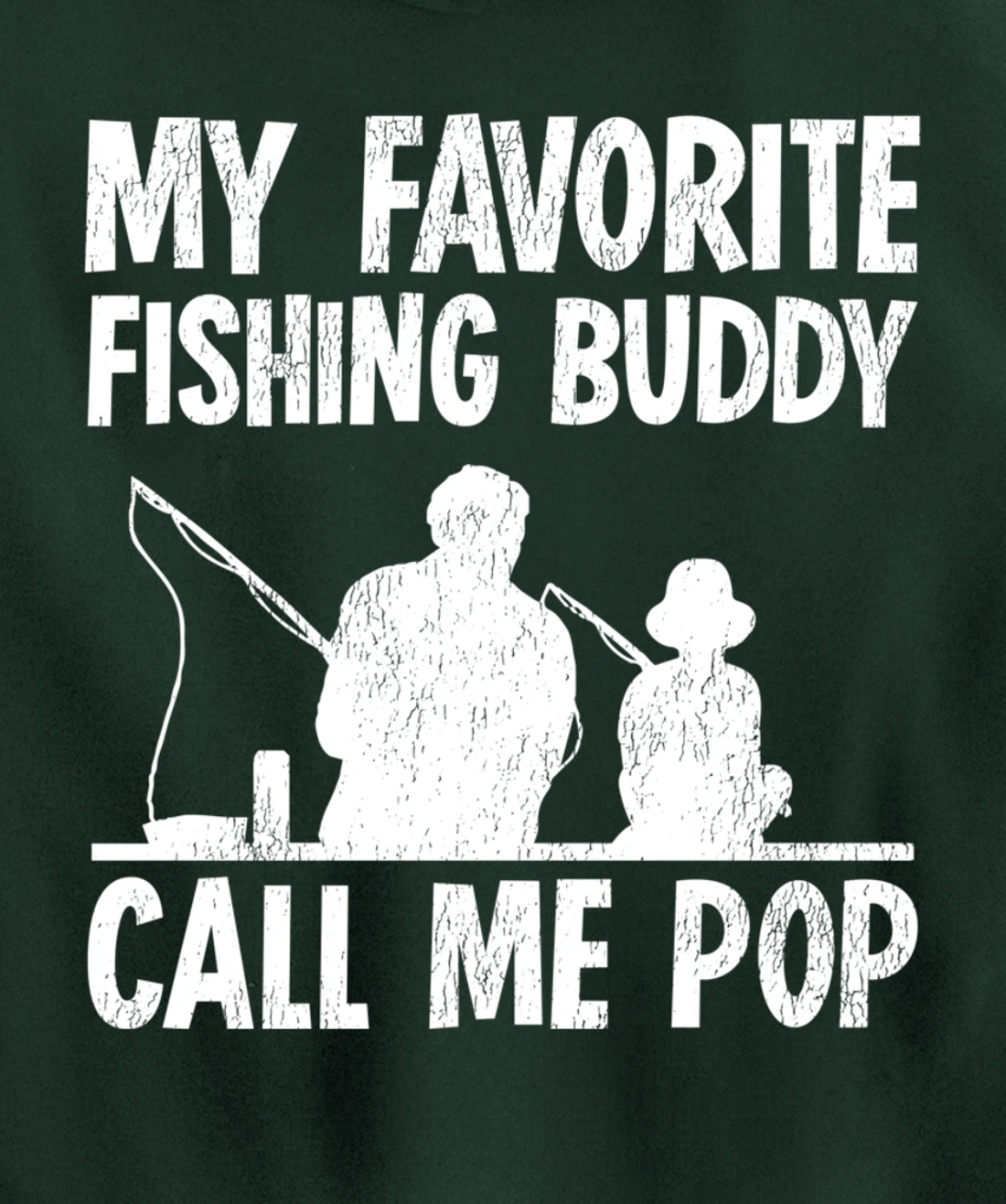 Funny My Favorite Fishing Buddy Calls Me Pop Fishing Pullover Hoodie