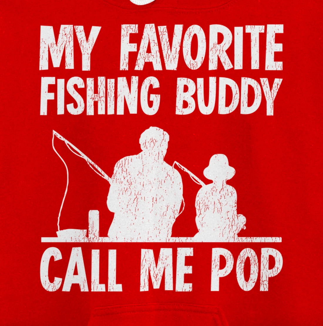 Funny My Favorite Fishing Buddy Calls Me Pop Fishing Pullover Hoodie