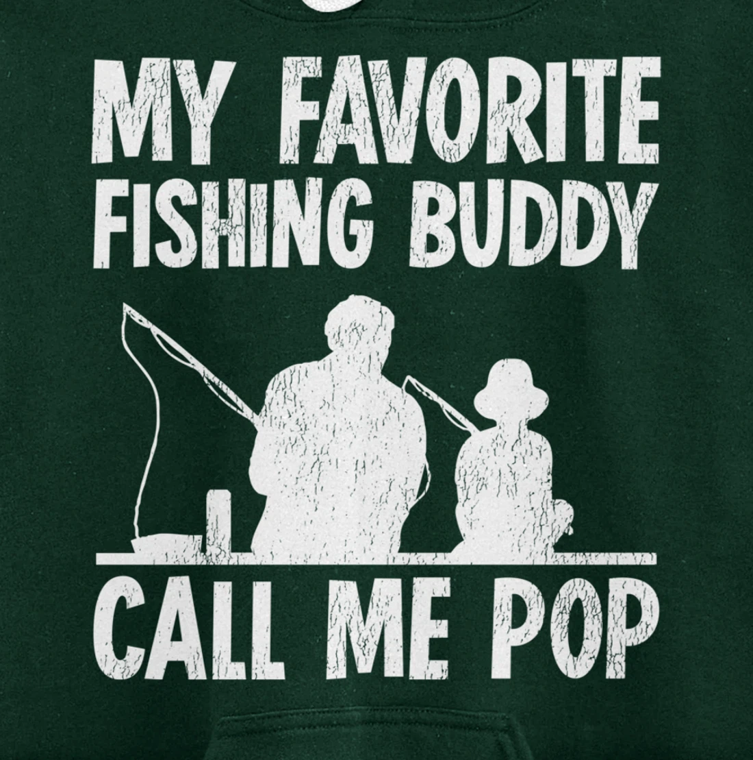 Funny My Favorite Fishing Buddy Calls Me Pop Fishing Pullover Hoodie