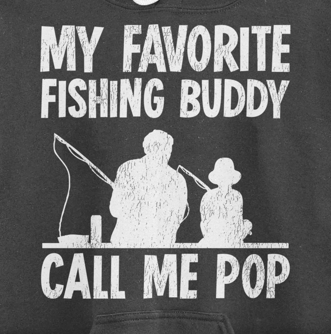 Funny My Favorite Fishing Buddy Calls Me Pop Fishing Pullover Hoodie
