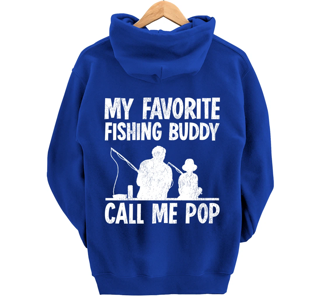Funny My Favorite Fishing Buddy Calls Me Pop Fishing Pullover Hoodie
