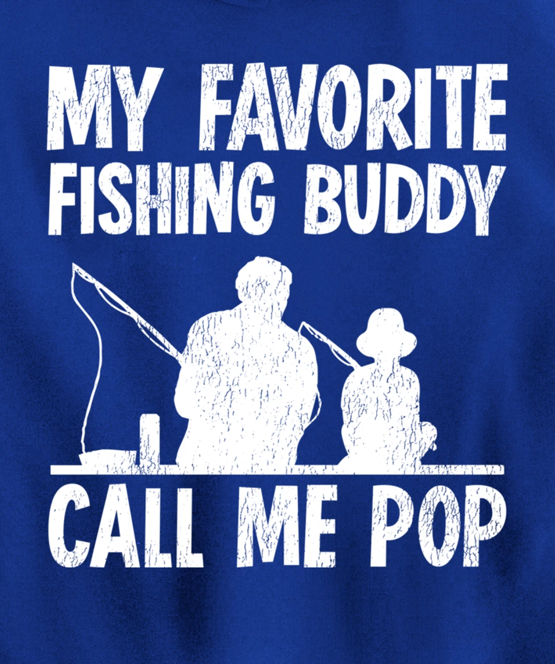 Funny My Favorite Fishing Buddy Calls Me Pop Fishing Pullover Hoodie