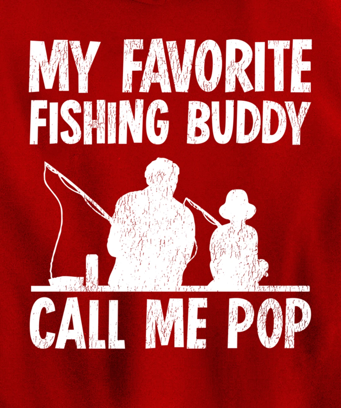 Funny My Favorite Fishing Buddy Calls Me Pop Fishing Pullover Hoodie