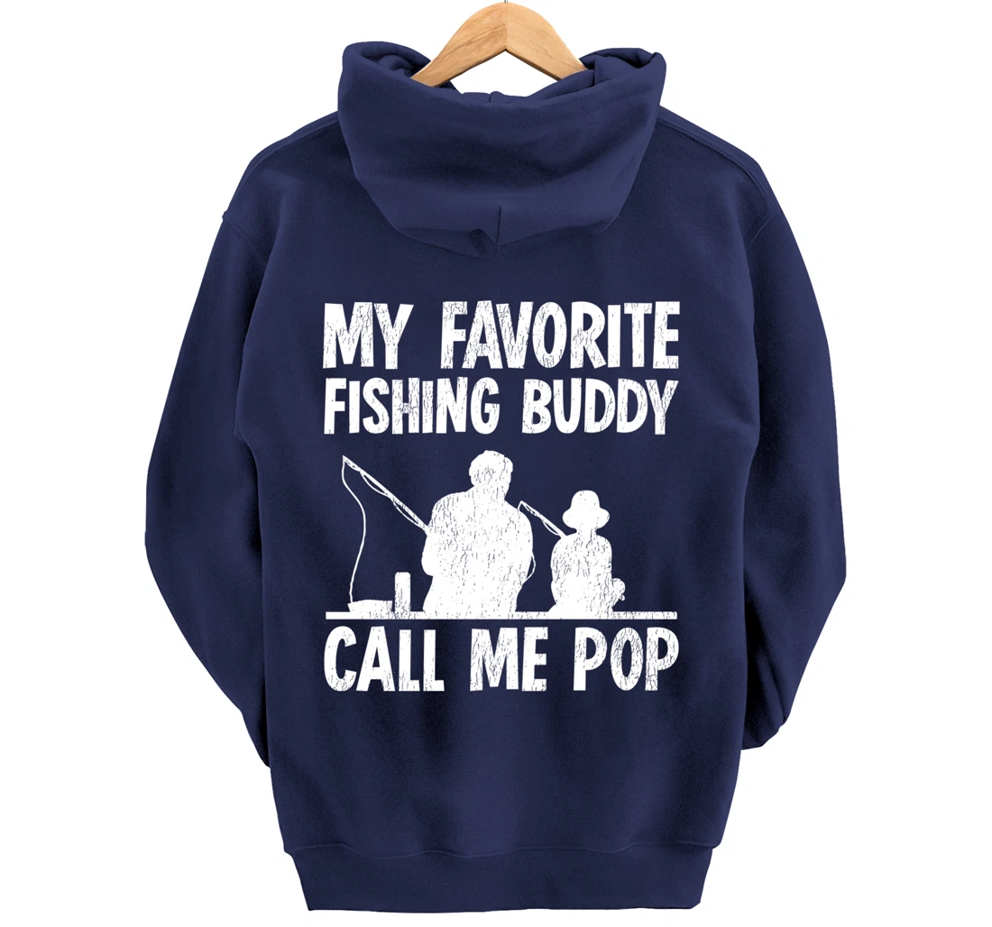 Funny My Favorite Fishing Buddy Calls Me Pop Fishing Pullover Hoodie