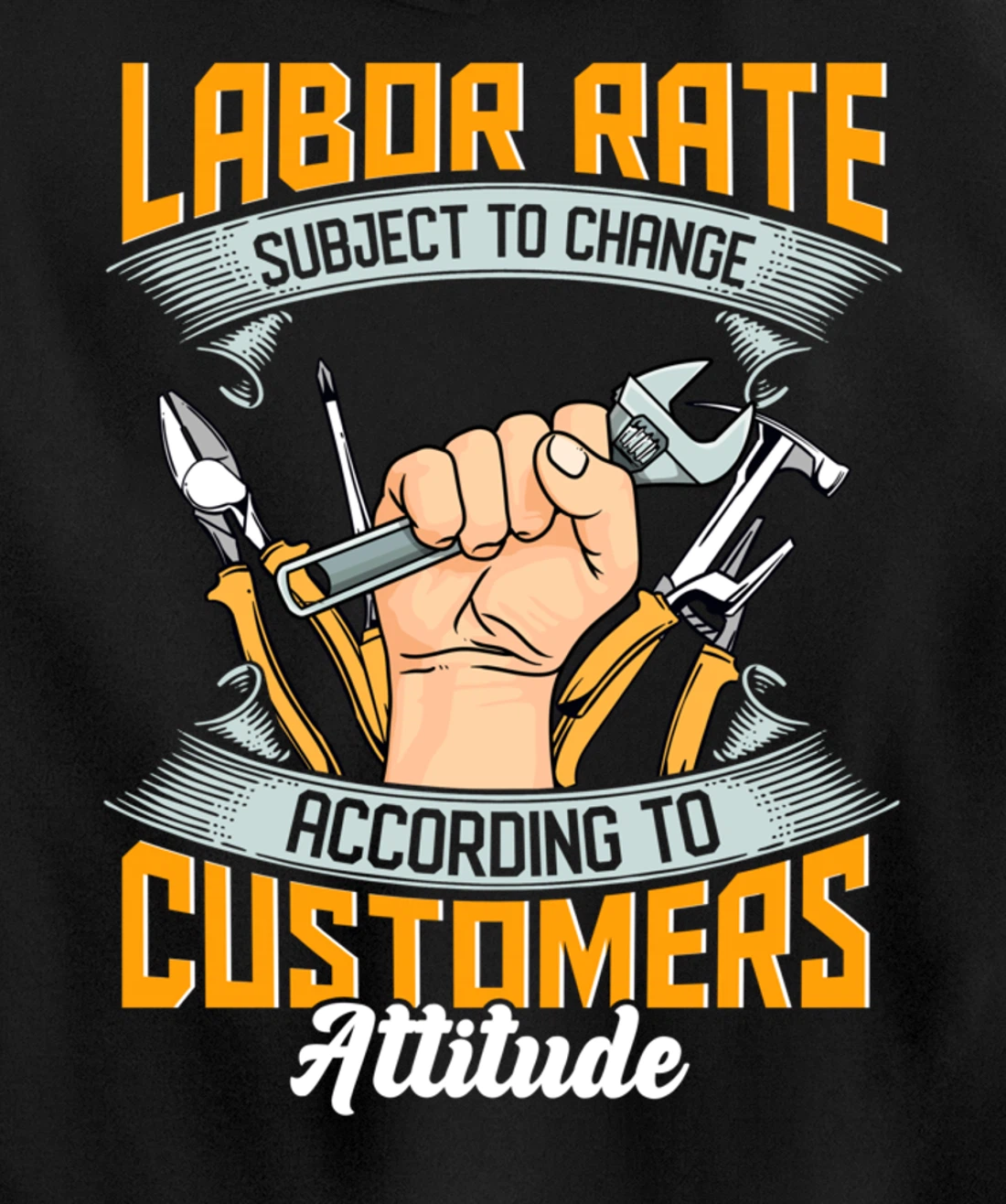 Labor Rate Subject to Change According to Customer Attitude Pullover Hoodie