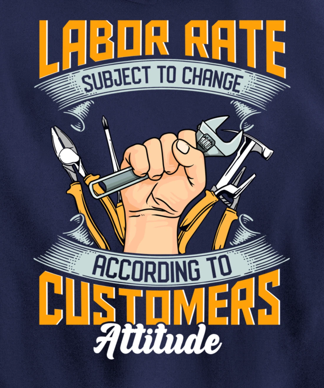Labor Rate Subject to Change According to Customer Attitude Pullover Hoodie