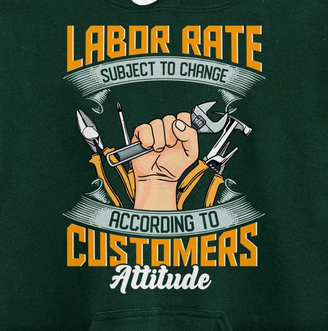 Labor Rate Subject to Change According to Customer Attitude Pullover Hoodie