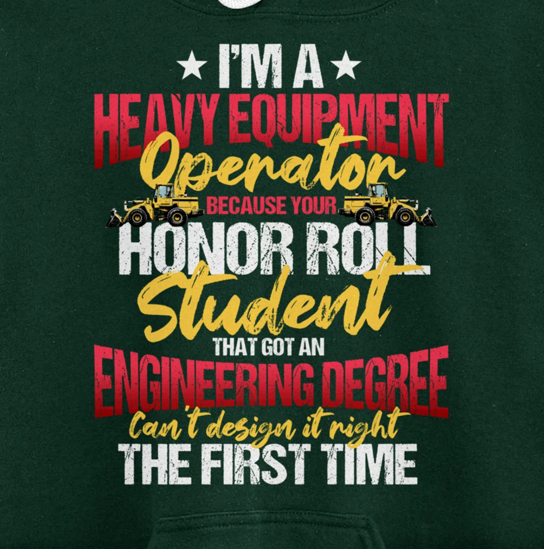 Heavy Equipment Operator Excavator Construction Backhoe Pullover Hoodie