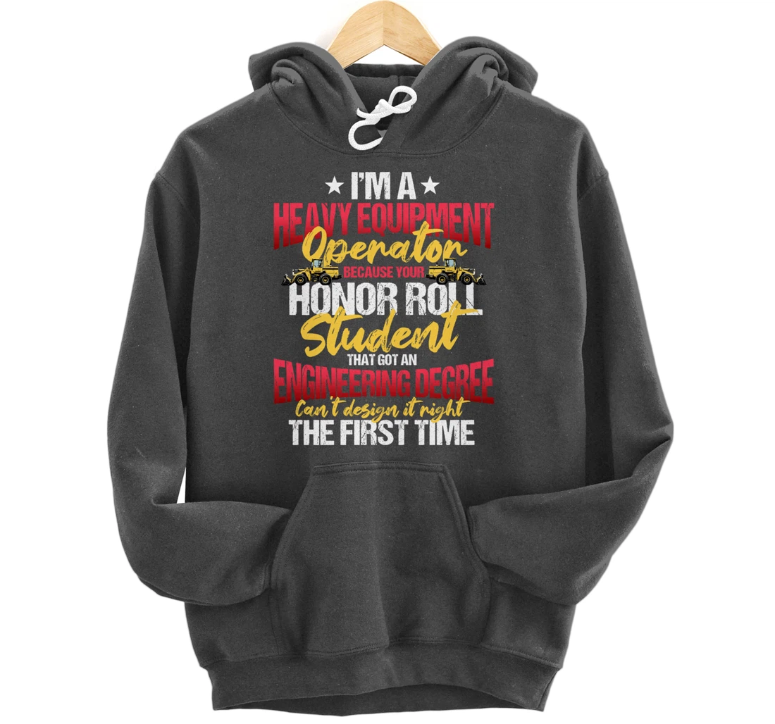 Heavy Equipment Operator Excavator Construction Backhoe Pullover Hoodie