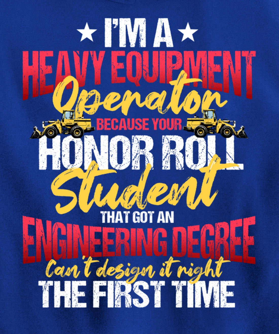 Heavy Equipment Operator Excavator Construction Backhoe Pullover Hoodie