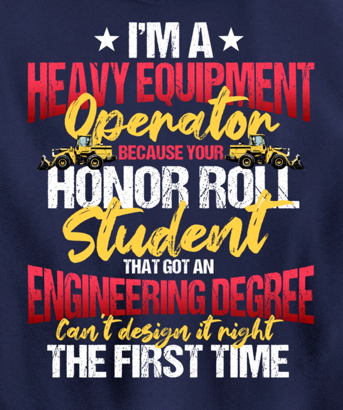 Heavy Equipment Operator Excavator Construction Backhoe Pullover Hoodie