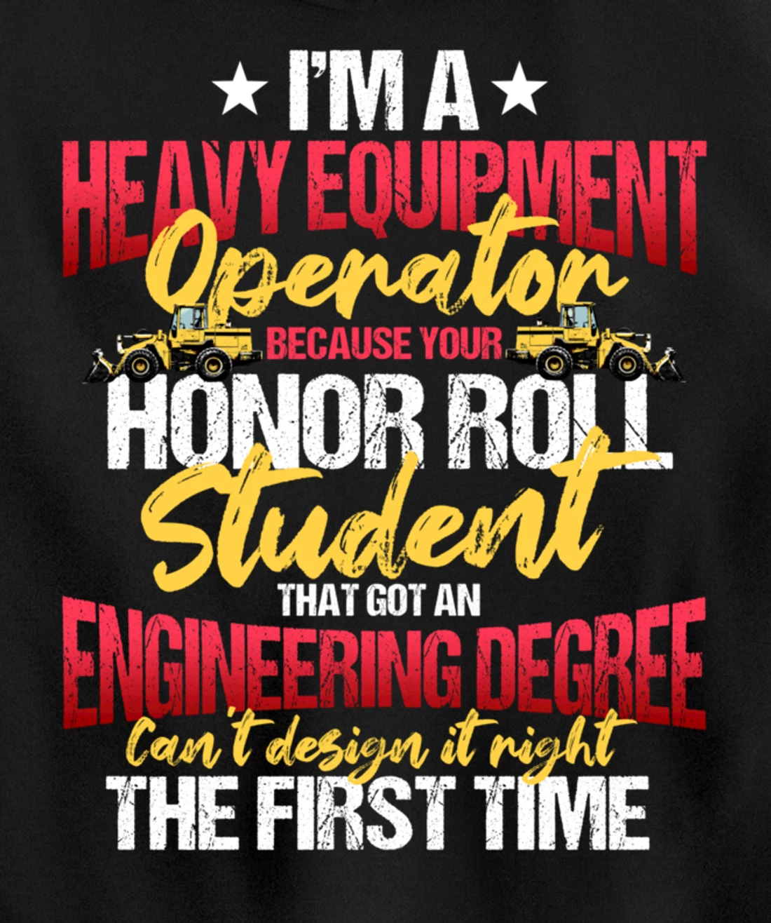 Heavy Equipment Operator Excavator Construction Backhoe Pullover Hoodie