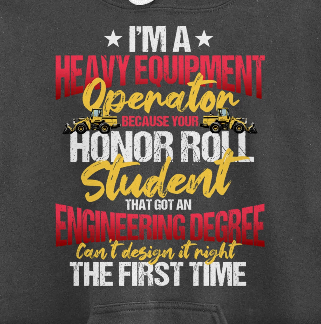 Heavy Equipment Operator Excavator Construction Backhoe Pullover Hoodie