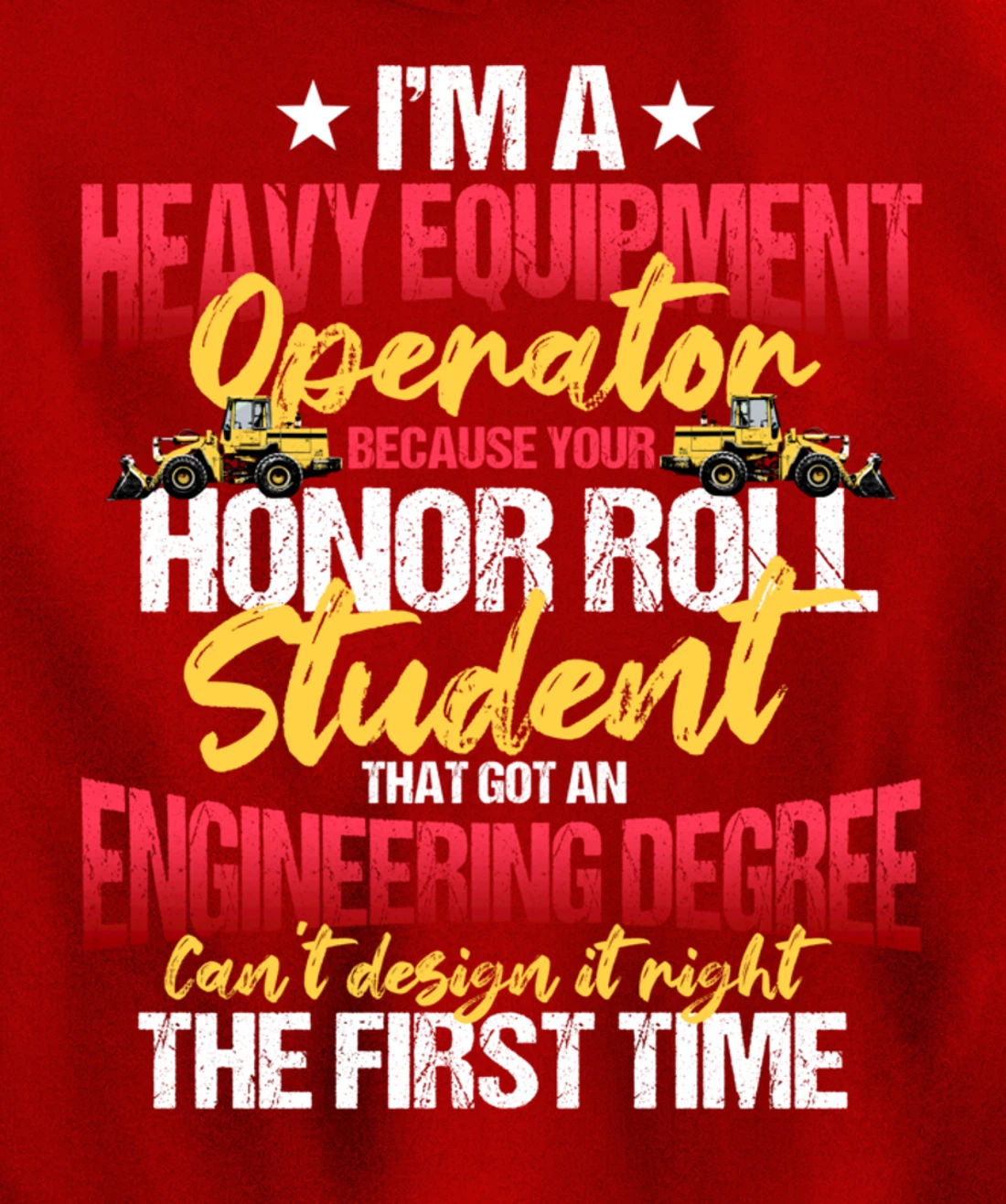 Heavy Equipment Operator Excavator Construction Backhoe Pullover Hoodie