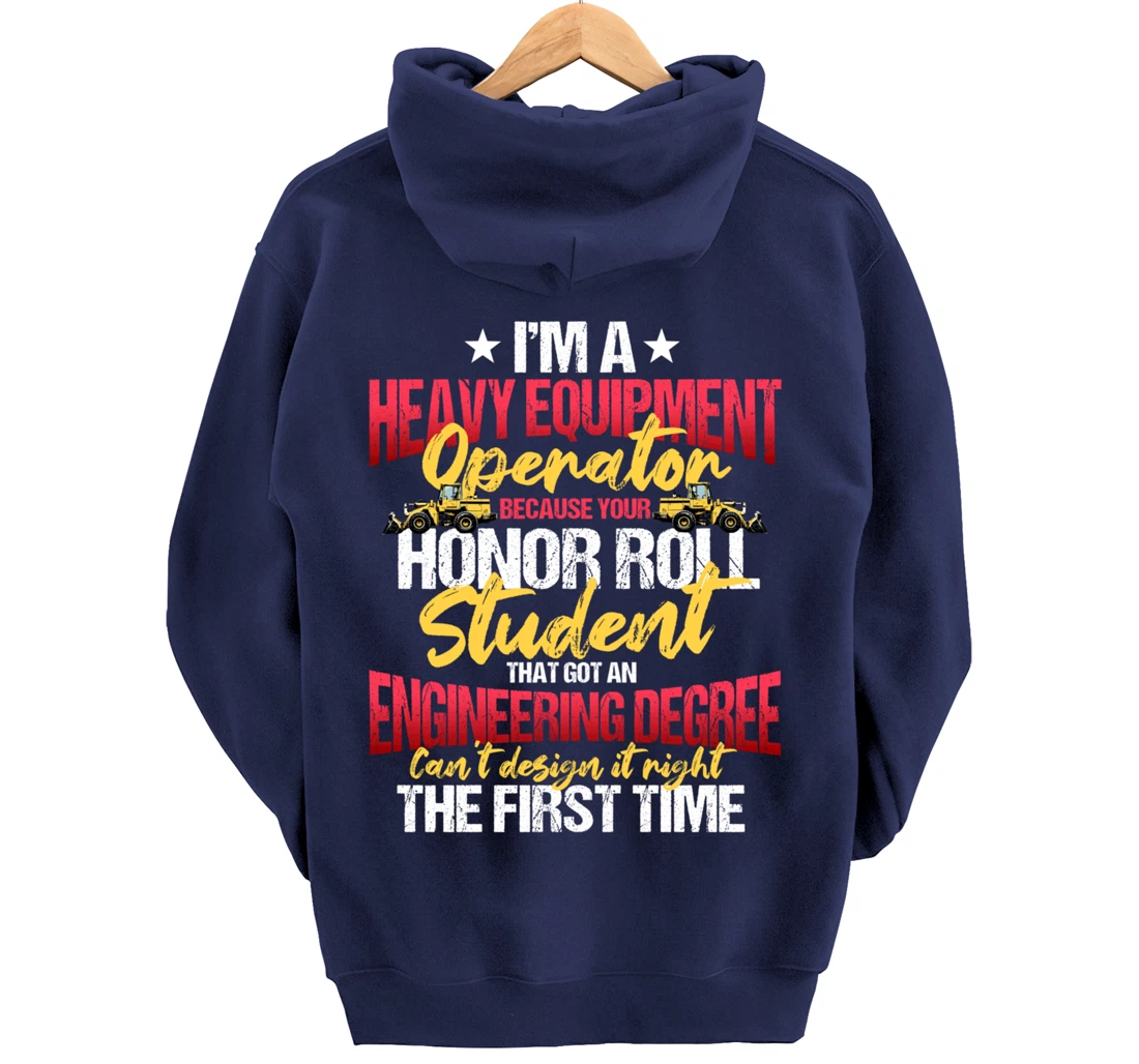 Heavy Equipment Operator Excavator Construction Backhoe Pullover Hoodie